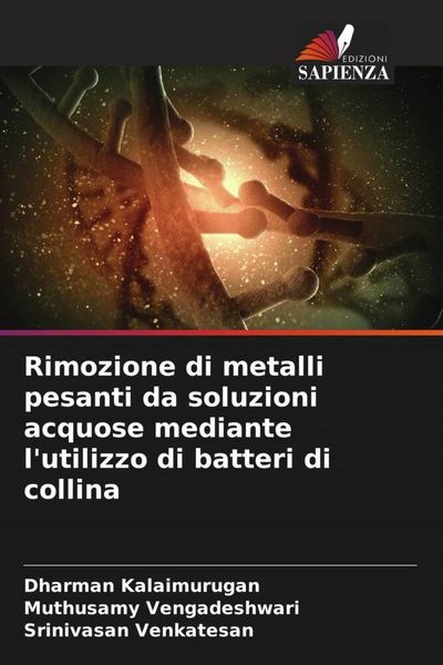 Produktbild: Rimozione di metalli pesanti da soluzioni acquose mediante l'utilizzo di batteri di collina