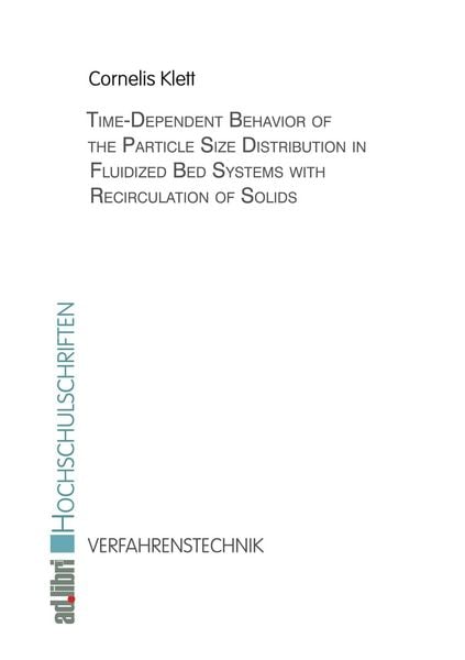 Produktbild: Time-dependent behavior of the particle size distribution in fluidized bed systems with recirculation of solids