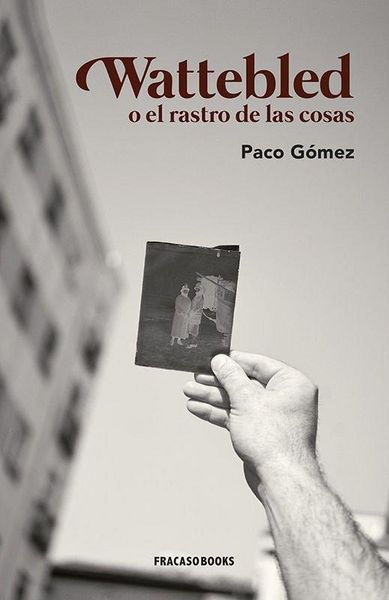 Produktbild: Wattebled o el rastro de las cosas