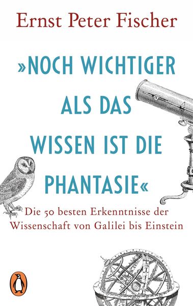 Produktbild: &raquo;Noch wichtiger als das Wissen ist die Phantasie&laquo;