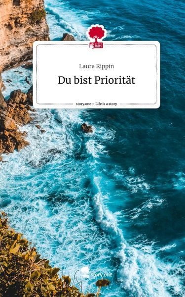 Produktbild: Du bist Priorit&auml;t. Life is a Story - story.one
