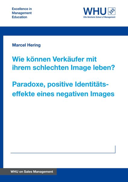 Produktbild: Wie k&ouml;nnen Verk&auml;ufer mit ihrem schlechten Image leben? Paradoxe, positive Identit&auml;tseffekte eines negativen Images