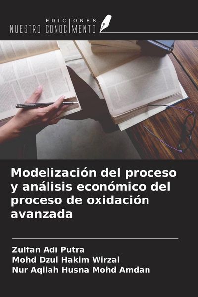 Produktbild: Modelizaci&oacute;n del proceso y an&aacute;lisis econ&oacute;mico del proceso de oxidaci&oacute;n avanzada