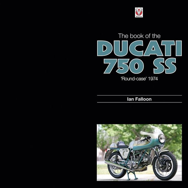 Produktbild: The Book of the Ducati 750 SS 'round-case' 1974