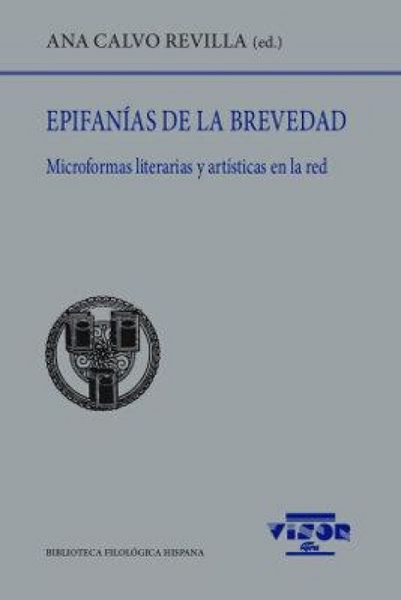 Produktbild: Epifanias de la brevedad : microformas literarias y art&iacute;sticas en la red