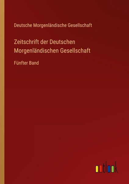 Zeitschrift der Deutschen Morgenländischen Gesellschaft, Taschenbuch von Deutsche Morgenländische Gesellschaft, Outlook, 9783368562779