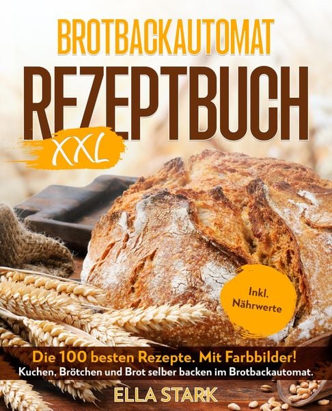 Produktbild: Brotbackautomat Rezeptbuch Xxl