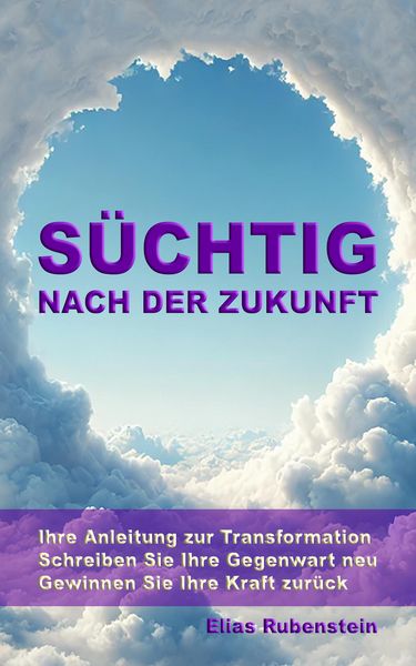 Produktbild: S&uuml;chtig nach der Zukunft