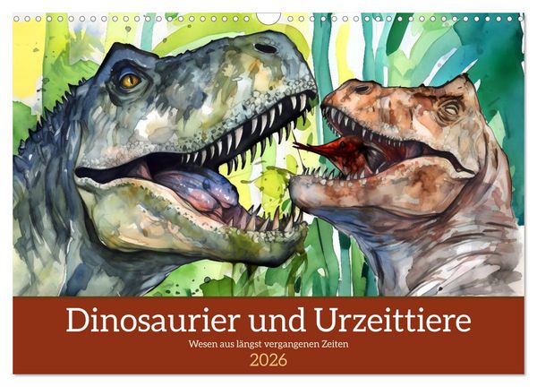 Dinosaurier und Urzeittiere - Wesen aus längst vergangenen Zeiten (Wandkalender 2026 DIN A3 quer), CALVENDO Monatskalender