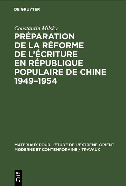 Produktbild: Pr&eacute;paration de la r&eacute;forme de l'&eacute;criture en R&eacute;publique Populaire de Chine 1949-1954