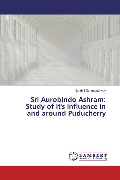 Produktbild: Sri Aurobindo Ashram:Study of it's influence in and around Puducherry