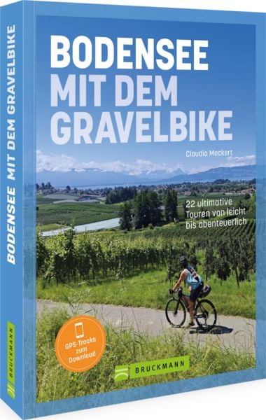 Bodensee mit dem Gravelbike, Taschenbuch von Claudia Meckert, Bruckmann, 9783734331718