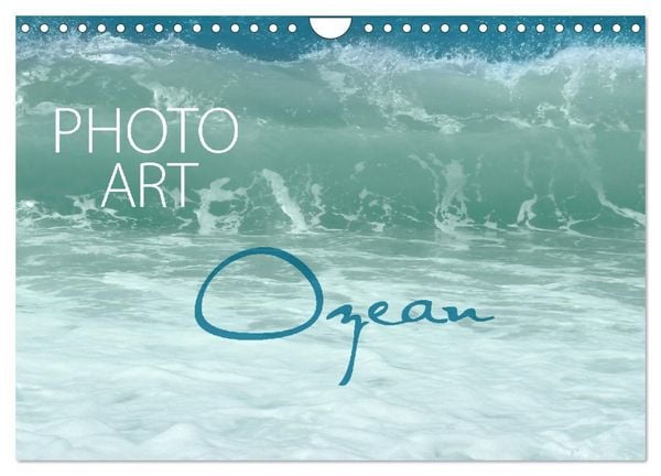 Produktbild: Photo-Art / Ozean (Wandkalender 2027 DIN A4 quer), CALVENDO Monatskalender