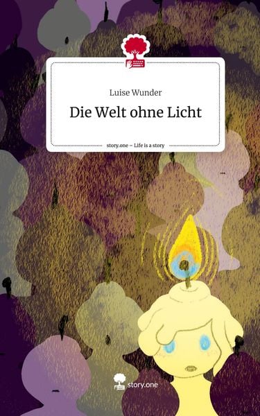 Produktbild: Die Welt ohne Licht. Life is a Story - story.one