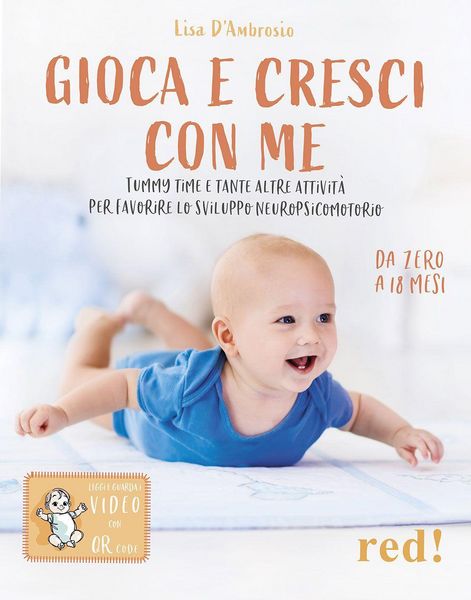 Produktbild: Gioca e cresci con me. Tummy Time e tante altre attivit&agrave; per favorire lo sviluppo psicomotorio da 0 a 18 mesi