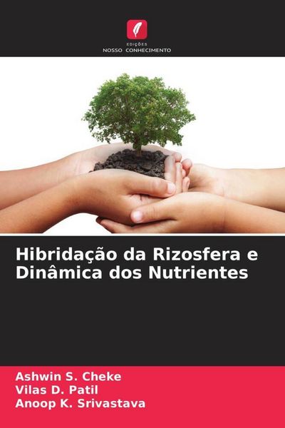 Produktbild: Hibrida&ccedil;&atilde;o da Rizosfera e Din&acirc;mica dos Nutrientes