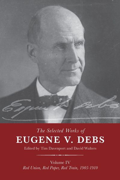 Produktbild: The Selected Works of Eugene V. Debs Vol. IV