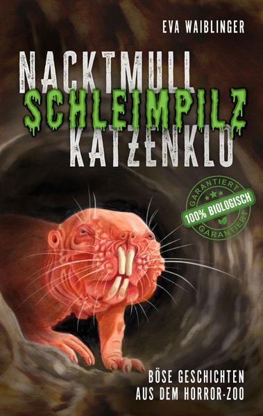 Produktbild: Nacktmull, Schleimpilz, Katzenklo - B&ouml;se Geschichten aus dem Horror-Zoo