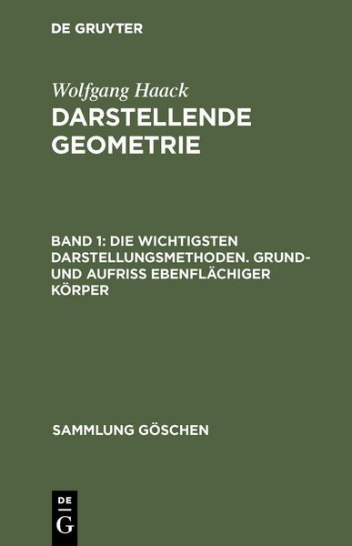 Produktbild: Die wichtigsten Darstellungsmethoden. Grund- und Aufri&szlig; ebenfl&auml;chiger K&ouml;rper