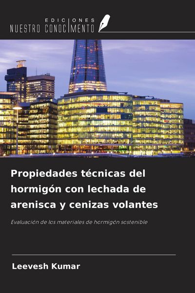 Produktbild: Propiedades t&eacute;cnicas del hormig&oacute;n con lechada de arenisca y cenizas volantes