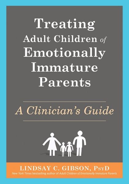 Produktbild: Treating Adult Children of Emotionally Immature Parents