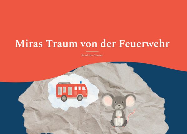 Produktbild: Miras Traum von der Feuerwehr