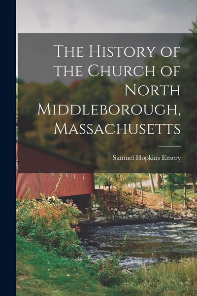 Produktbild: The History of the Church of North Middleborough, Massachusetts