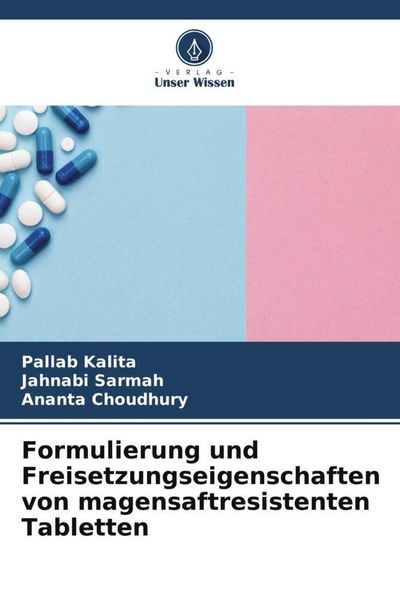Produktbild: Formulierung und Freisetzungseigenschaften von magensaftresistenten Tabletten