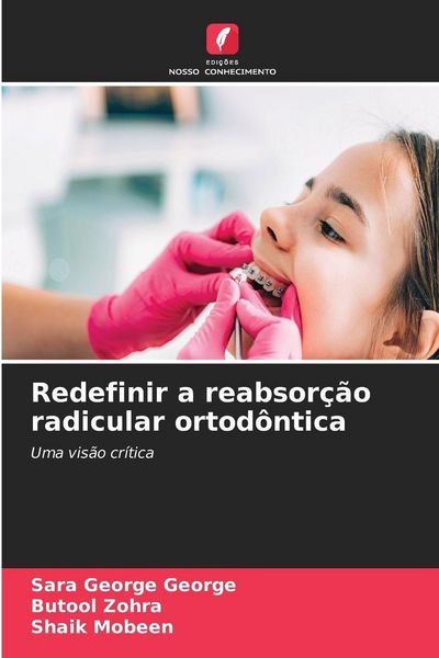 Produktbild: Redefinir a reabsor&ccedil;&atilde;o radicular ortod&ocirc;ntica