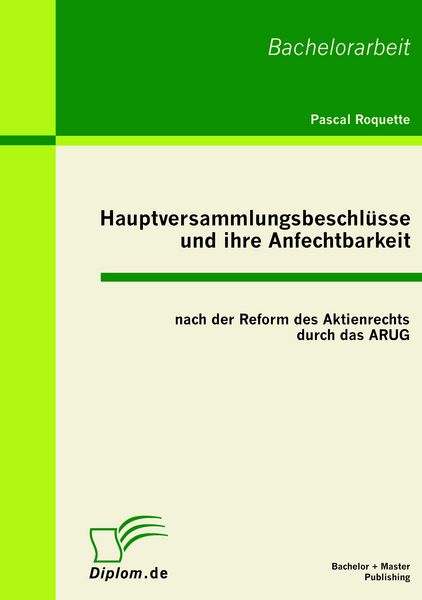 Produktbild: Hauptversammlungsbeschl&uuml;sse und ihre Anfechtbarkeit nach der Reform des Aktienrechts durch das ARUG