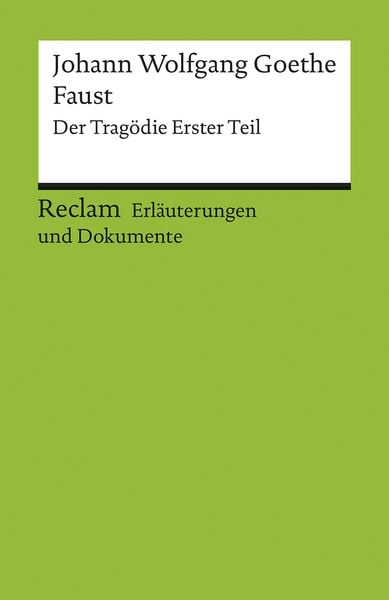 Produktbild: Erl&auml;uterungen und Dokumente zu Johann Wolfgang Goethe: Faust. Der Trag&ouml;die Erster Teil