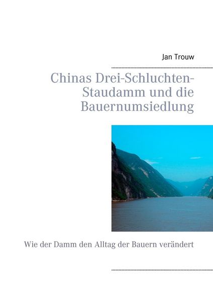Produktbild: Chinas Drei-Schluchten-Staudamm und die Bauernumsiedlung