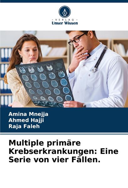 Produktbild: Multiple prim&auml;re Krebserkrankungen: Eine Serie von vier F&auml;llen.