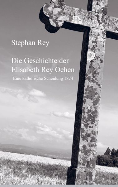 Produktbild: Die Geschichte der Elisabeth Rey Oehen