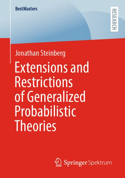 Produktbild: Extensions and Restrictions of Generalized Probabilistic Theories