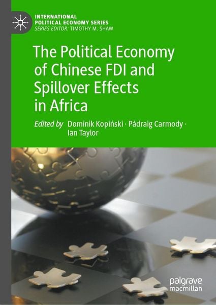 Produktbild: The Political Economy of Chinese FDI and Spillover Effects in Africa