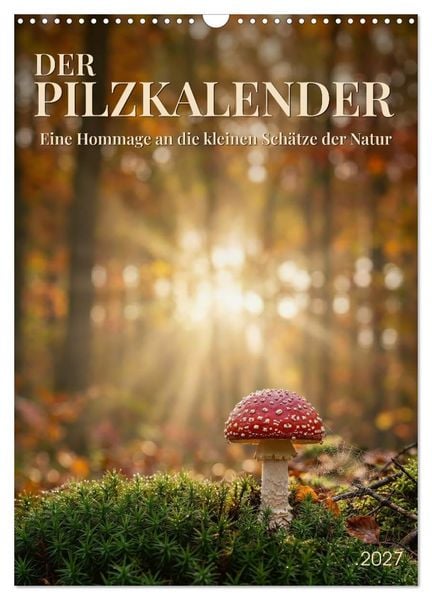 Produktbild: DER PILZKALENDER (Wandkalender 2027 DIN A3 hoch), CALVENDO Monatskalender