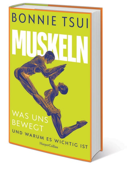 Produktbild: Muskeln. Was uns bewegt &ndash; und warum es wichtig ist