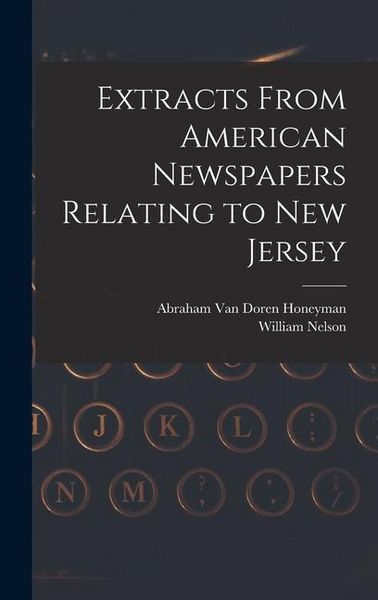 Produktbild: Extracts From American Newspapers Relating to New Jersey