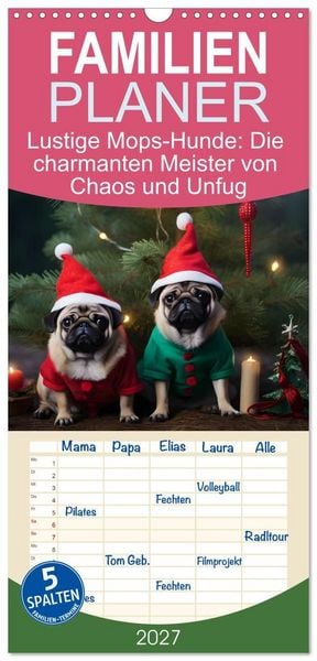 Produktbild: Familienplaner 2027 - Lustige Mops-Hunde: Die charmanten Meister von Chaos und Unfug mit 5 Spalten (Wandkalender, 21 x 45 cm) CALVENDO