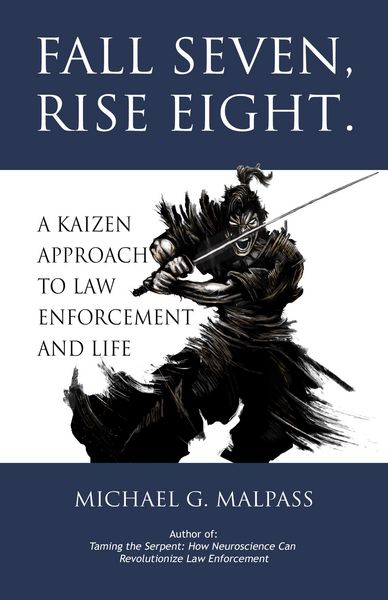 Produktbild: Fall Seven, Rise Eight. A Kaizen Approach to Law Enforcement and Life