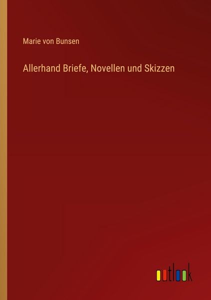 Produktbild: Allerhand Briefe, Novellen und Skizzen