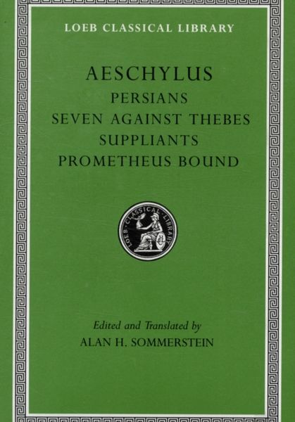 Produktbild: Persians. Seven against Thebes. Suppliants. Prometheus Bound