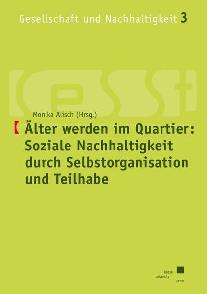 Produktbild: &Auml;lter werden im Quartier: Soziale Nachhaltigkeit durch Selbstorganisation und Teilhabe