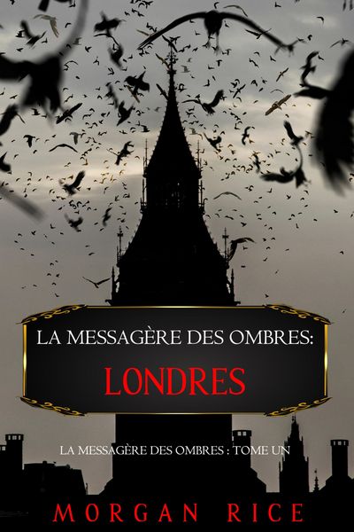 Produktbild: La Messag&egrave;re des Ombres: Londres (La Messag&egrave;re des Ombres - Tome Un)