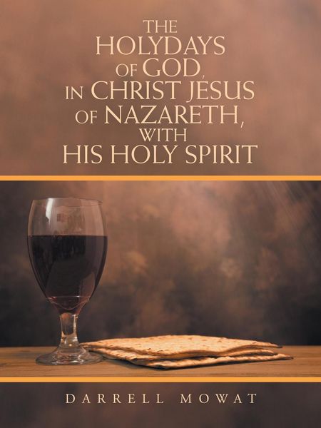 Produktbild: The Holydays of God, in Christ Jesus of Nazareth, with His Holy Spirit