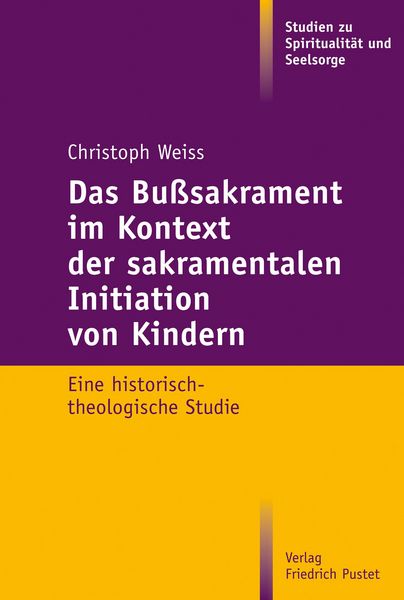 Produktbild: Das Bu&szlig;sakrament im Kontext der sakramentalen Initiation von Kindern