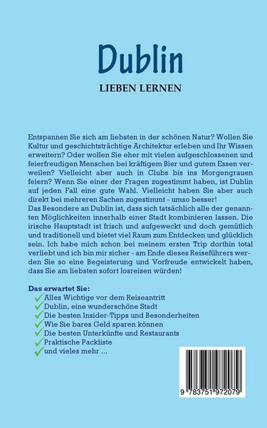 Produktbild: Dublin lieben lernen: Der perfekte Reisef&uuml;hrer f&uuml;r einen unvergesslichen Aufenthalt in Dublin inkl. Insider-Tipps und Packliste