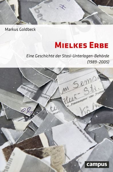 Mielkes Erbe, Gebundene Ausgabe von Markus Goldbeck, Campus, 9783593511061