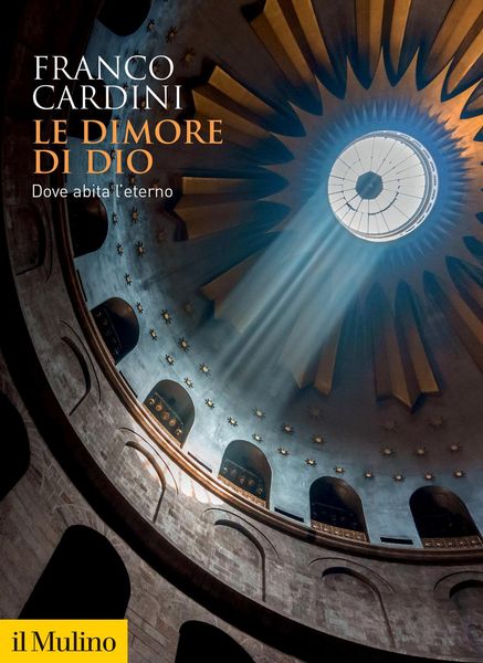 Produktbild: Le dimore di Dio. Dove abita l'eterno